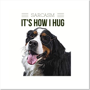 Sarcasm, its how I hug (dog wearing glasses) Posters and Art